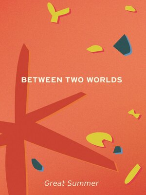 cover image of Between Two Worlds